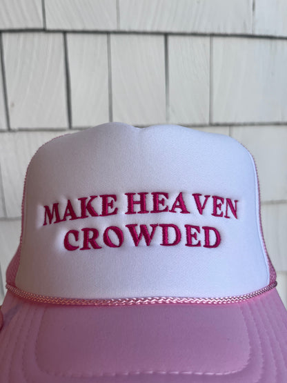 Make Heaven Crowded Trucker