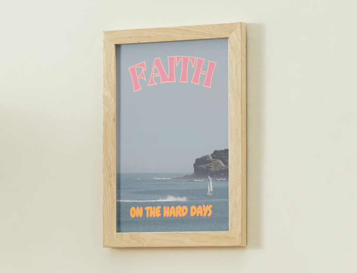 Faith on the Hard Days Poster