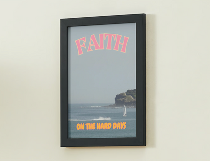 Faith on the Hard Days Poster